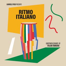 Gabriele Poso presents Ritmo Italiano 'Unspoken Sounds of Italian Tamburo'