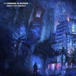 Forward in Reverse (Pt. 1) - Sandy B & soFa elsewhere