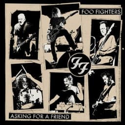 Asking For A Friend - Foo Fighters