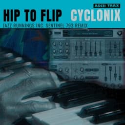 Hip to Flip (Main Mix) - Cyclonix