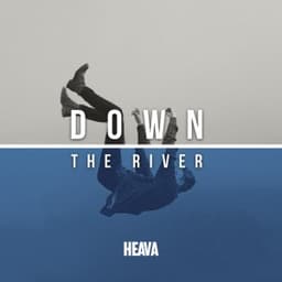 Down the River - HEAVA