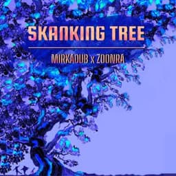 Skanking Tree - MIRKADUB & Zoonra