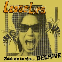 BEEHIVE - LOOSE LIPS